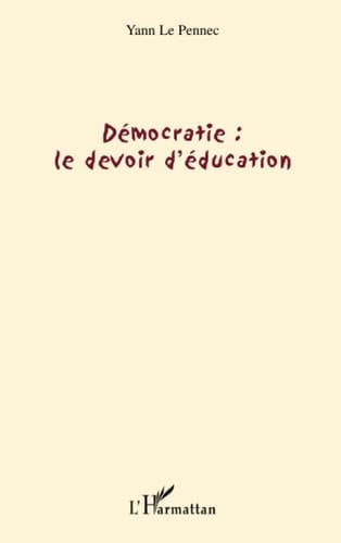 Démocratie, le devoir d'éducation