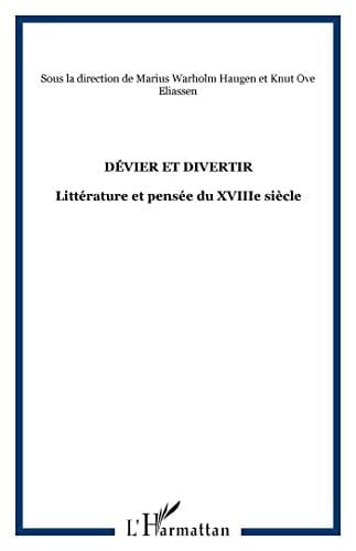 Dévier et divertir littérature et pensée du XVIIIe siècle