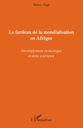 Le fardeau de la mondialisation en Afrique Développement économique et dette extérieure