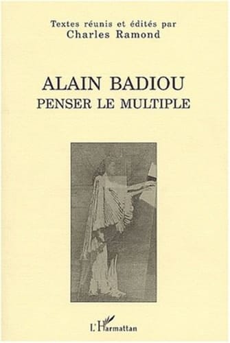 ALAIN BADIOU PENSER LE MULTIPLE