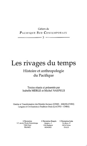 Les rivages du temps Histoire et anthropologie du Pacifique