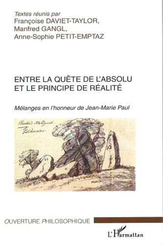 Entre la quête de l'absolu et le principe de réalité Mélanges en l'honneur de Jean-Marie Paul