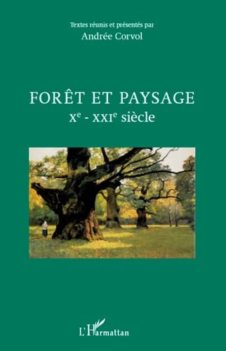 Forêt et paysage Xe - XXIe siècle