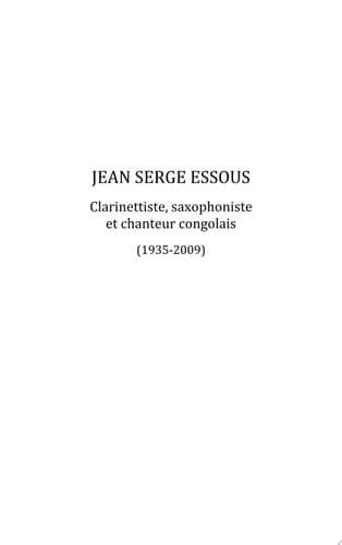Jean Serge Essous Clarinettiste, saxophoniste et chanteur congolais - (1935-2009)