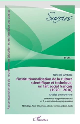 L'institutionnalisation de la "culture scientifique et technique", un fait social français (1970-2010)
