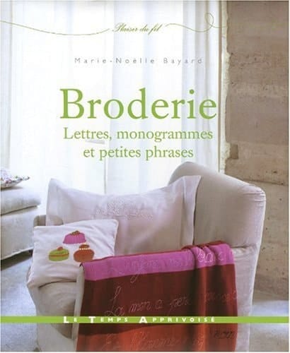 Broderie Lettres, monogrammes et petites phrases