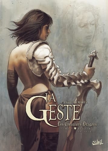 La Geste des Chevaliers Dragons T07 Revoir le Soleil