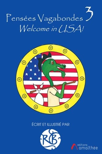 Welcome in USA ! Pensées vagabondes, tome 3