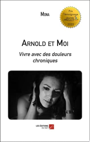 Arnold et Moi Vivre avec des douleurs chroniques