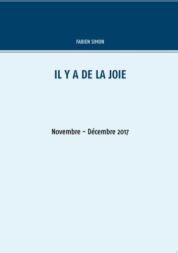 Il y a de la joie. Novembre - Décembre 2017. Novembre - Décembre 2017