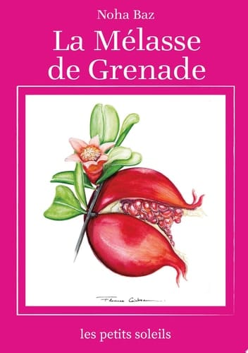 La mélasse de grenade Une épopée Levantine