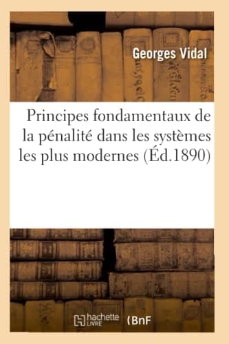 Principes Fondamentaux de la Pénalité Dans Les Systèmes Les Plus Modernes