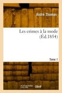Les Crimes À La Mode. Tome 1