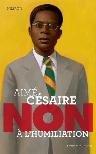 Aimé Césaire non à l'humiliation