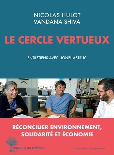Le cercle vertueux entretiens avec Lionel Astruc