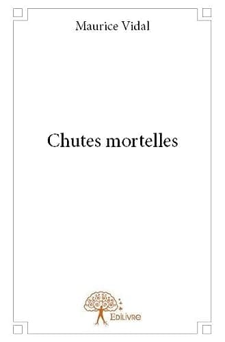 Chutes mortelles