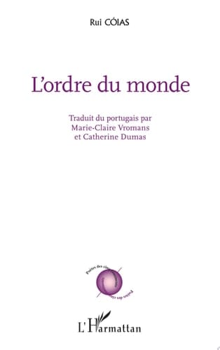 L'ordre du monde Traduit du portugais par Marie-Claire Vromans