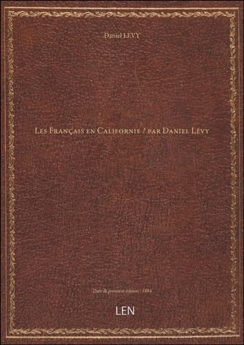 Les Français en Californie / par Daniel Lévy