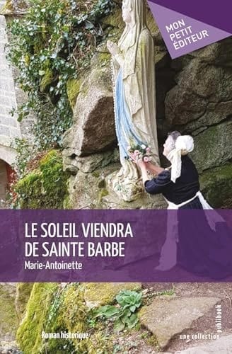 Le soleil viendra de Sainte Barbe roman