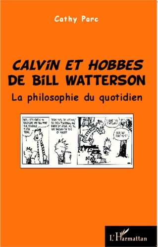 Calvin et Hobbes de Bill Watterson la philosophie du quotidien