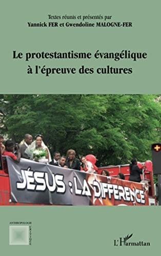 Le protestantisme évangélique à l'épreuve des cultures