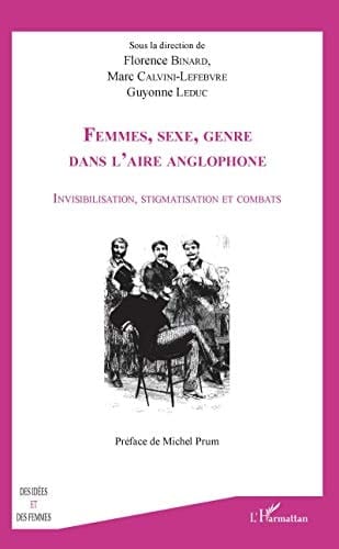 Femmes, sexe, genre dans l'aire anglophone Invisibilisation, stigmatisation et combats