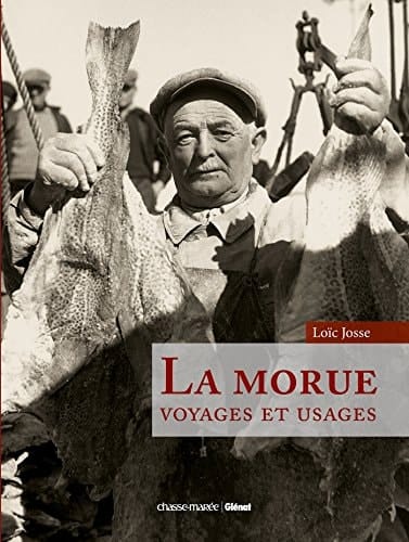 La morue voyages et usages