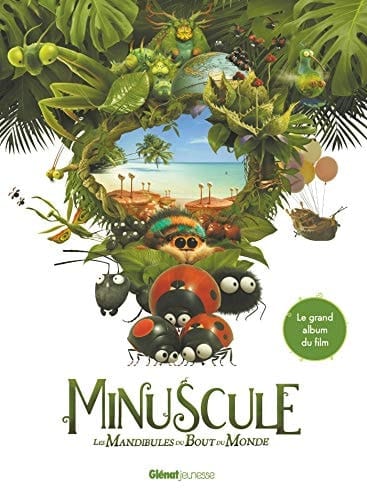 Minuscule, Les mandibules du bout du monde Le grand album du film