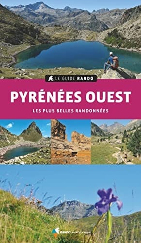 Pyrénées Ouest Les plus belles randonnées