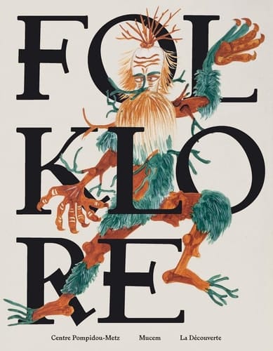 Folklore artistes et folkloristes, une histoire croisée