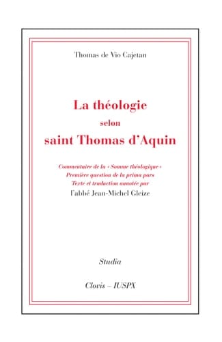 La théologie selon saint Thomas d'Aquin Commentaire de la Somme théologique, première question de la prima pars
