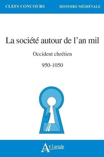 La société autour de l'an mil Occident chrétien 950-1050