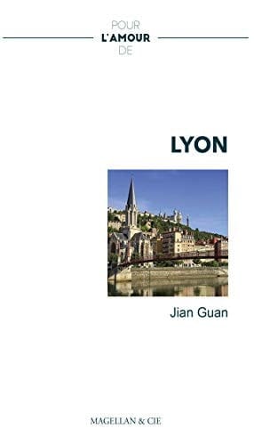 Pour l'amour de... Lyon