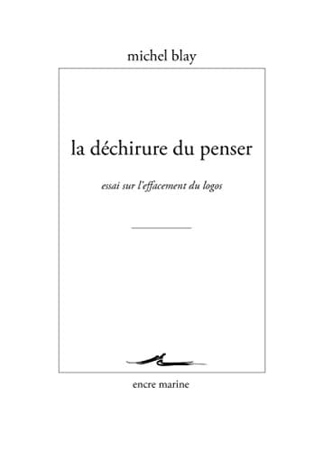 La déchirure du penser essai sur l'effacement du logos