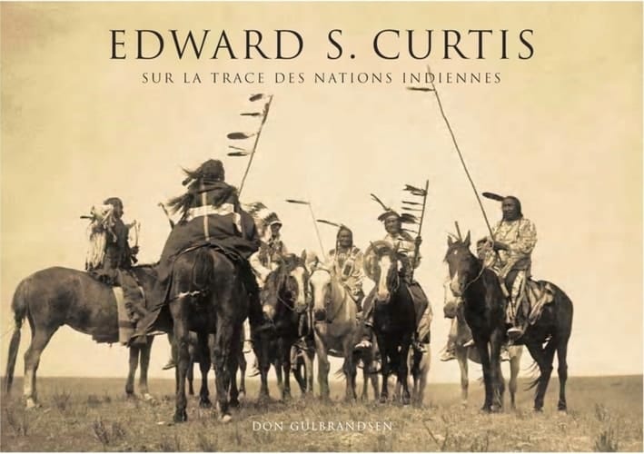 Edward S. Curtis sur la trace des nations indiennes