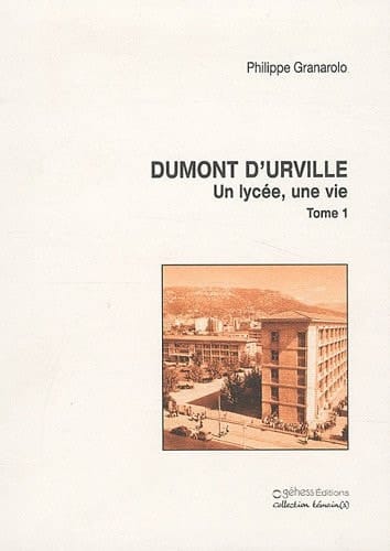 Un lycée, une vie Tome 1, Dumont d'Urville