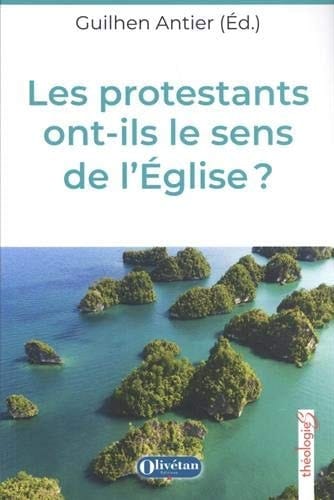 Les protestants ont-ils le sens de l'Église? regards croisés