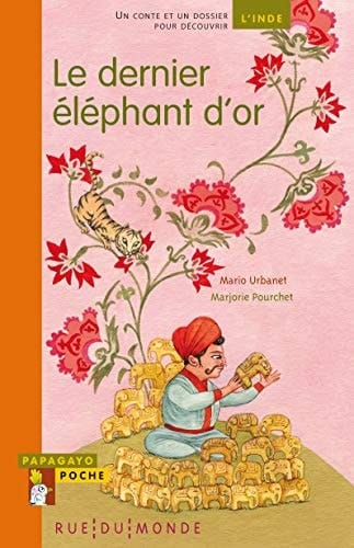 Le dernier éléphant d'or un conte d'Inde