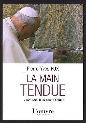 La main tendue Jean-Paul II en Terre sainte