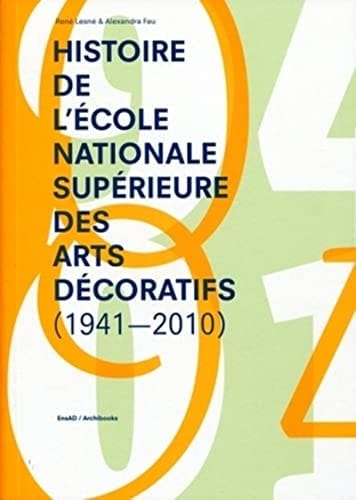 L'histoire de l'École nationale supérieure des arts décoratifs, 1941-2010