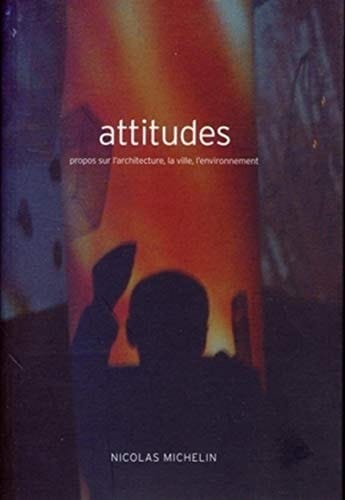 Attitudes propos sur l'architecture, la ville, l'environnement
