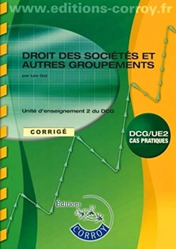 Droit des sociétés et autres groupements UE 2 du DCG Corrigé