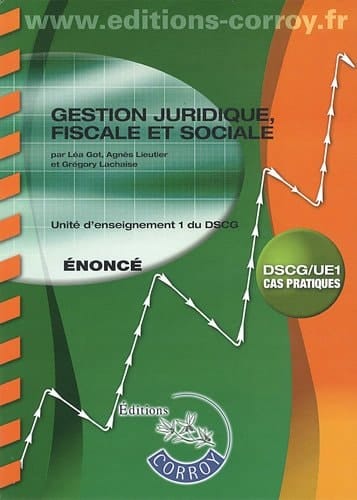 Gestion juridique, fiscale et sociale UE1 du DSCG Enoncé
