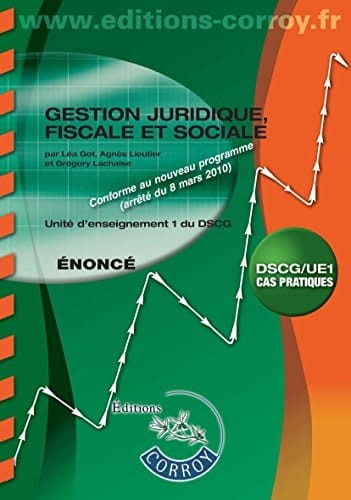 Gestion juridique, fiscale et sociale UE 1 du DSCG Enoncé
