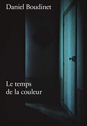 Daniel Boudinet le temps de la couleur