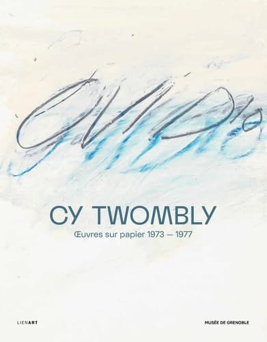 Cy Twombly - œuvres sur papier, 1973-1977