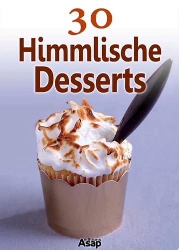 30 Himmlische Desserts