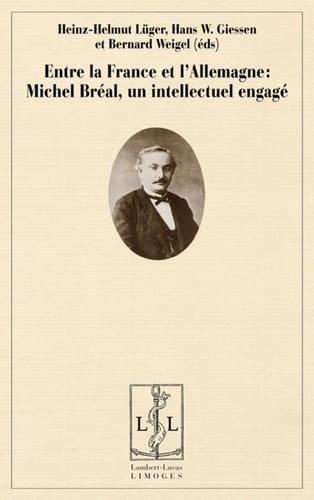 Entre la France et l'Allemagne Michel Bréal, un intellectuel engagé