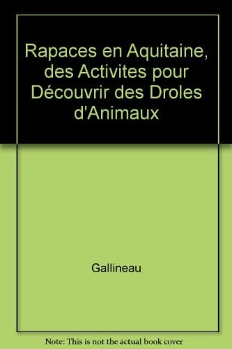 Rapaces en Aquitaine des activités pour découvrir ces drôles d'oiseaux