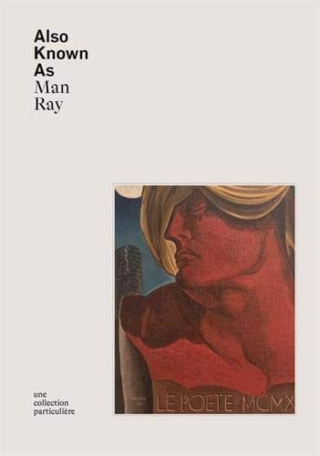 Also known as Man Ray une collection particulière